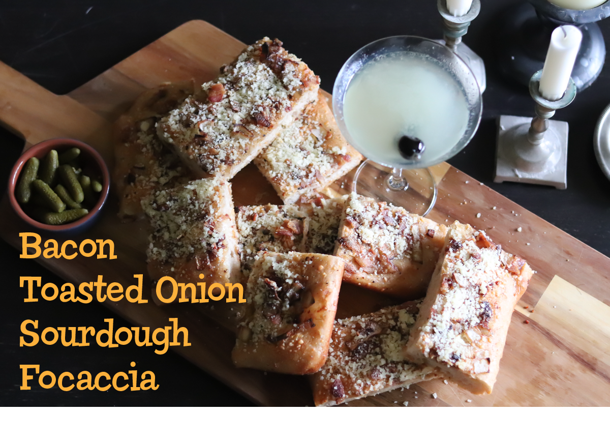 Bacon Toasted Onion Sourdough Focaccia with cocktail