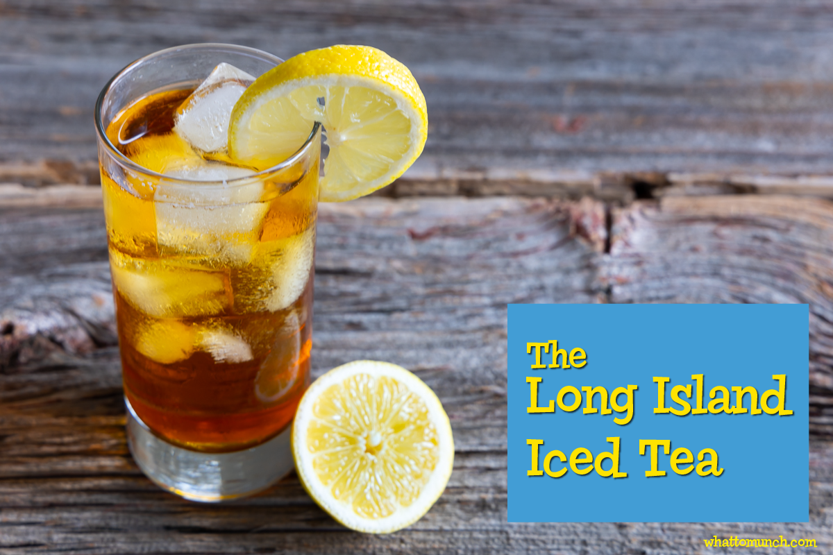 The Long Island Iced Tea, a retro classic. - whattomunch.com