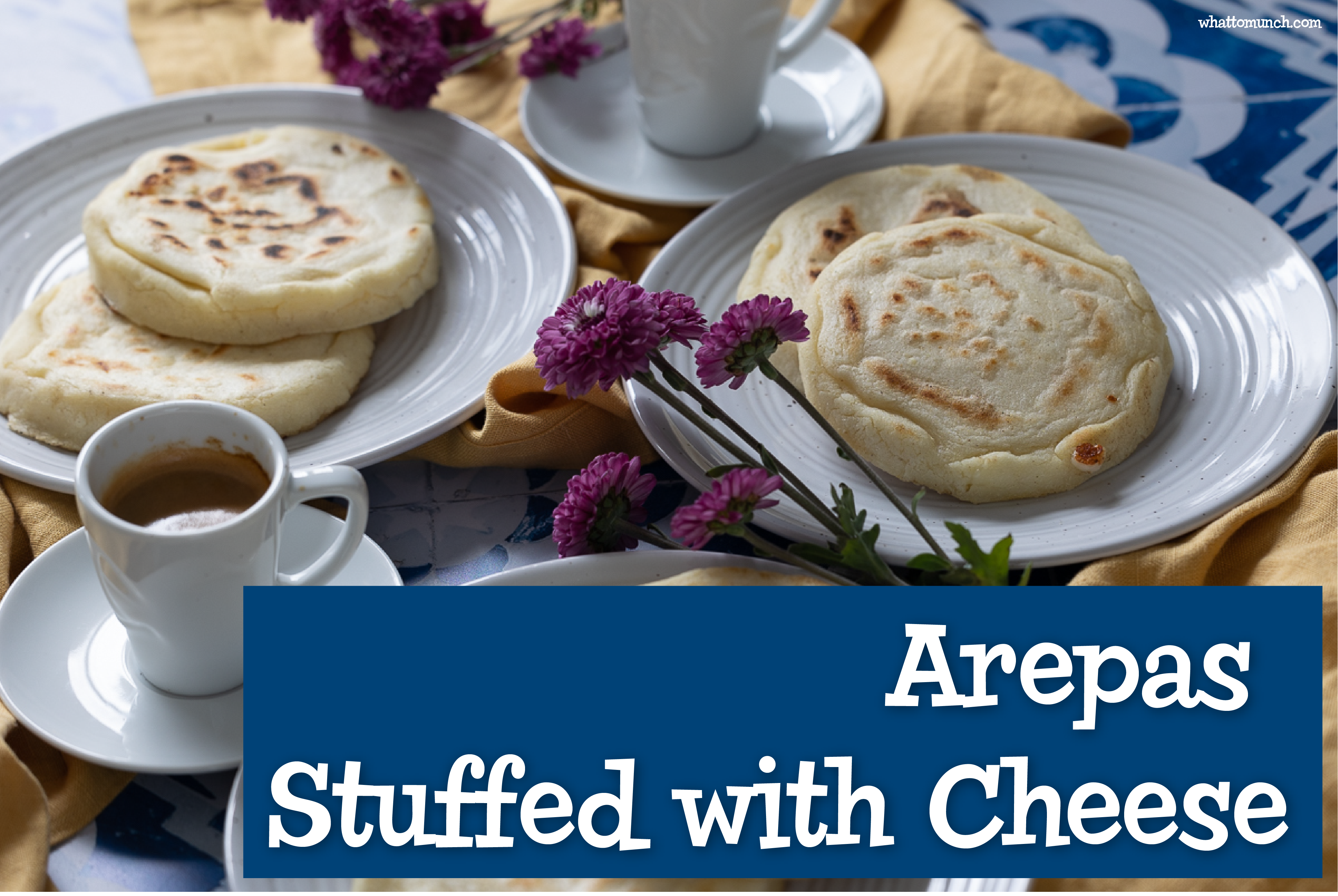 Arepas Stuffed with Cheese
